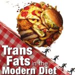 Trans Fats in the Modern Diet trans-fats-in-the-modern-diet